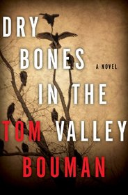 Dry Bones in the Valley (Henry Farrell, Bk 1)