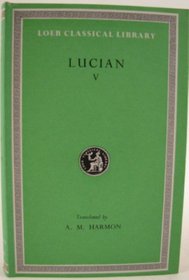 Works: v. 5 (Loeb Classical Library)
