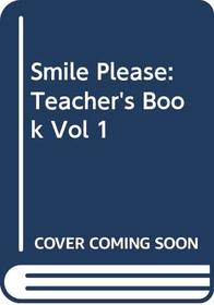 Smile Please: Teacher's Book Vol 1