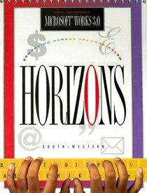 Horizons! Computing Across the Curriculum, Microsoft Works 3.0 (DOS), Student Edition