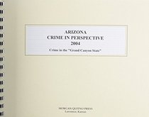 Arizona Crime in Perspective 2004