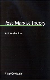 Post-Marxist Theory: An Introduction (S U N Y Series in Postmodern Culture)