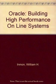 Oracle: Building high performance online systems