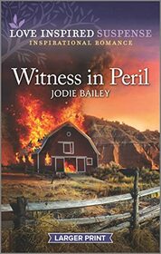 Witness in Peril (Love Inspired Suspense, No 954) (Larger Print)