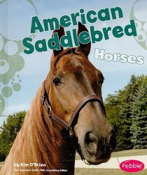 American Saddlebred Horses (Pebble Books)