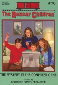 The Mystery in the Computer Game (Boxcar Children, Bk 78)