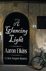 A Glancing Light (The Chris Norgren Mysteries)