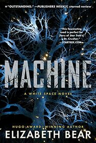 Machine: A White Space Novel