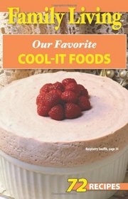 Family Living: Our Favorite Cool-It Foods (Leisure Arts #75326)