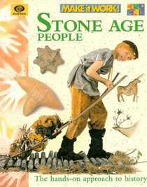 Stone Age People (Make it Work! History)