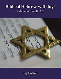 Biblical Hebrew with Joy!: Hebrew with Joy! Book 2