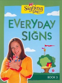 Signing Time! Board Book Vol. 3: Every Day Signs (Two Little Hands) (Signing Time! (Two Little Hands))