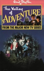 The Valley of Adventure: Novelisation (Enid Blyton's Adventure)