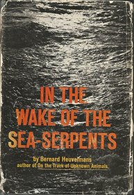 In the wake of the sea-serpents;