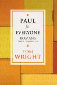 Paul for Everyone: Romans: Chapters 1-8 (Afor Everyone)