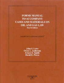 Forms Manual to Accompany Oil and Gas Law (American Casebook)
