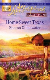 Home Sweet Texas (Love Inspired)  (Large Print)