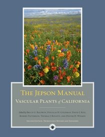 The Jepson Manual: Vascular Plants of California, Second Edition, Completely Revised and Expanded