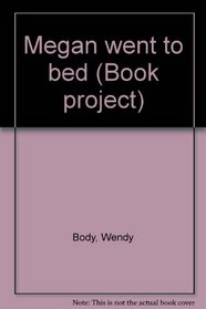 Megan went to bed (Book project)