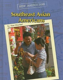 Southeast Asian Americans (New Americans)