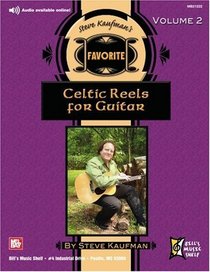 Steve Kaufman?s Favorite Celtic Reels for Guitar, Volume 2 (Bill's Music Shelf)
