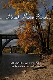 Great River Road: Memoir and Memory