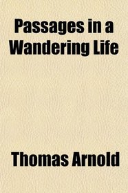 Passages in a Wandering Life