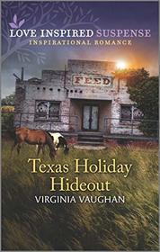 Texas Holiday Hideout (Cowboy Lawmen, Bk 2) (Love Inspired Suspense, No 853)