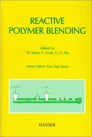 Reactive Polymer Blending (Progress in Polymer Processing)