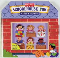 Schoolhouse Fun: A Read Play Book (Fisher Price Schoolhouse)