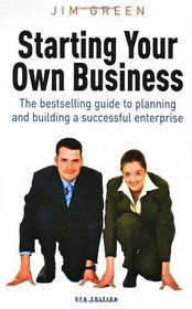 Starting Your Own Business: The Bestselling Guide to Planning and Building a Successful Enterprise