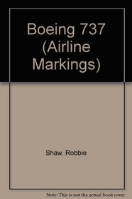 Boeing 737 (Airline Markings, Vol. 7)