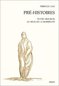 Pre-histoires: Textes troubles au seuil de la modernite (Seuils de la modernite) (French Edition)