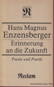 Erinnerung an Die Zukunft Poesie Und Poetik (Universal Bibliothek)