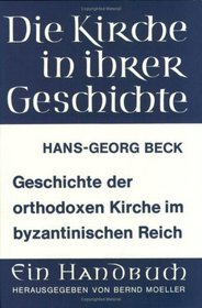 Geschichte der orthodoxen Kirche im byzantinischen Reich (Veroffentlichungen Des Max-Planck-Instituts Fur Geschichte) (German Edition)