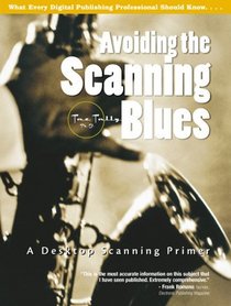 Avoiding the Scanning Blues: A Desktop Scanning Primer