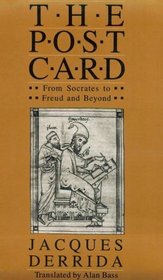 The Post Card : From Socrates to Freud and Beyond