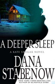 A Deeper Sleep (Kate Shugak, Bk 15)