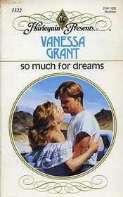 So Much for Dreams (Harlequin Presents, No 1322)
