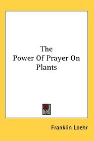 The Power Of Prayer On Plants