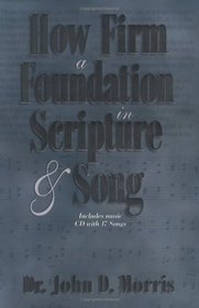 How Firm a Foundation in Scripture and Song