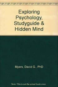 Exploring Psychology, Studyguide & Hidden Mind