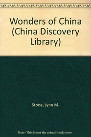 Wonders of China (Stone, Lynn M. China.)