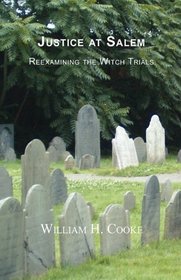 Justice At Salem: Reexamining The Witch Trials