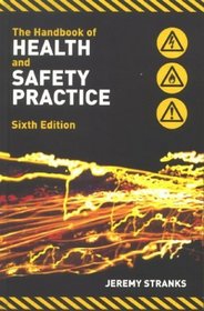 The Handbook of Health and Safety Practice