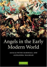 Angels in the Early Modern World