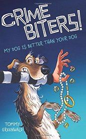 My Dog Is Better Than Your Dog (Crimebiters! #1)