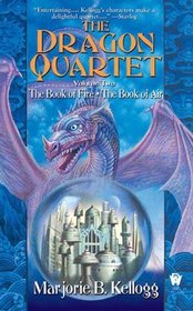 The Book of Fire (#3) / The Book of Air (#4) (Dragon Quartet Volume II )