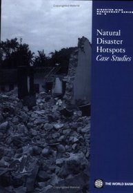 Natural Disaster HotspotsCase Studies (Disaster Risk Management) (Disaster Risk Management)