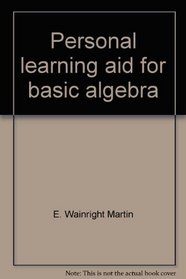 Personal learning aid for basic algebra (Dow Jones-Irwin Personal learning aid series)